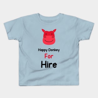 Happy Donkey for Hire Kids T-Shirt